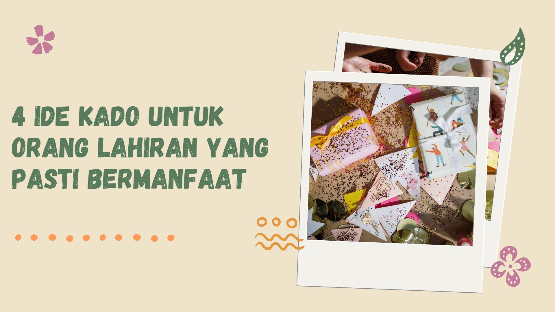 4 Ide Kado untuk Orang Lahiran yang Pasti Bermanfaat