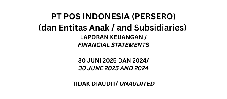 Laporan Keuangan Konsolidasian 30 Juni 2025