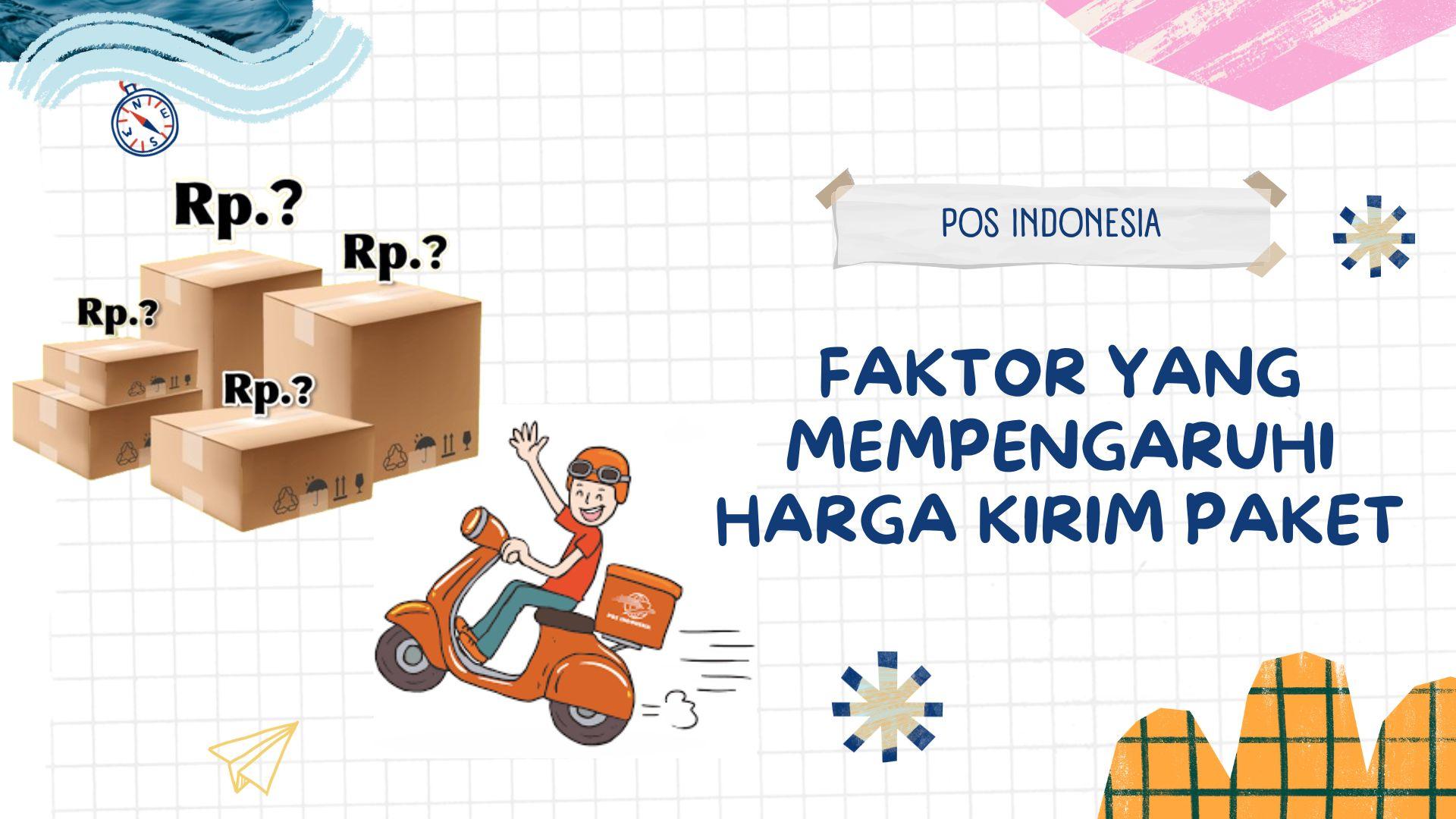 Faktor yang Mempengaruhi Harga Kirim Paket