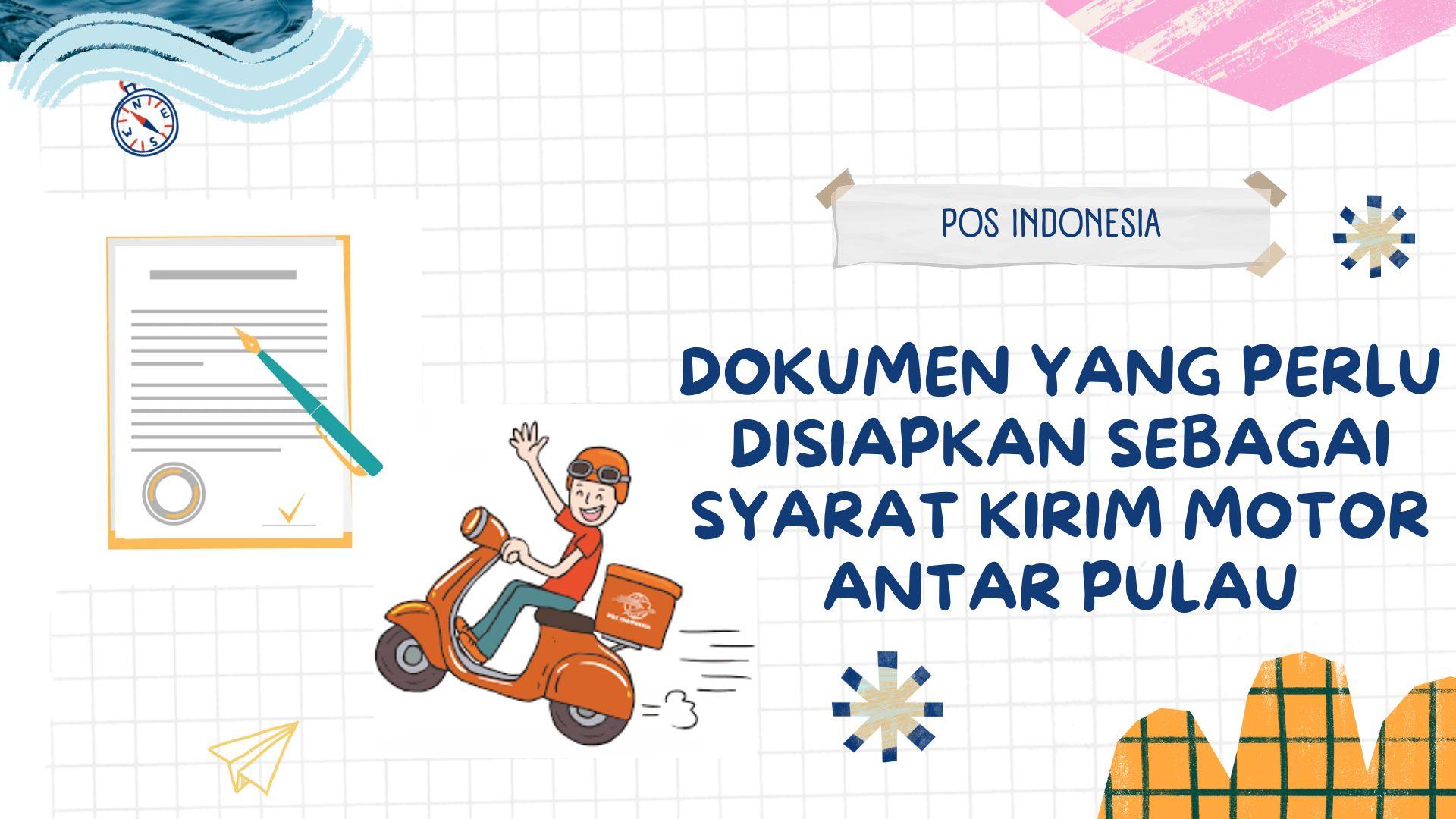Dokumen yang Perlu Disiapkan Sebagai Syarat Kirim Motor Antar Pulau