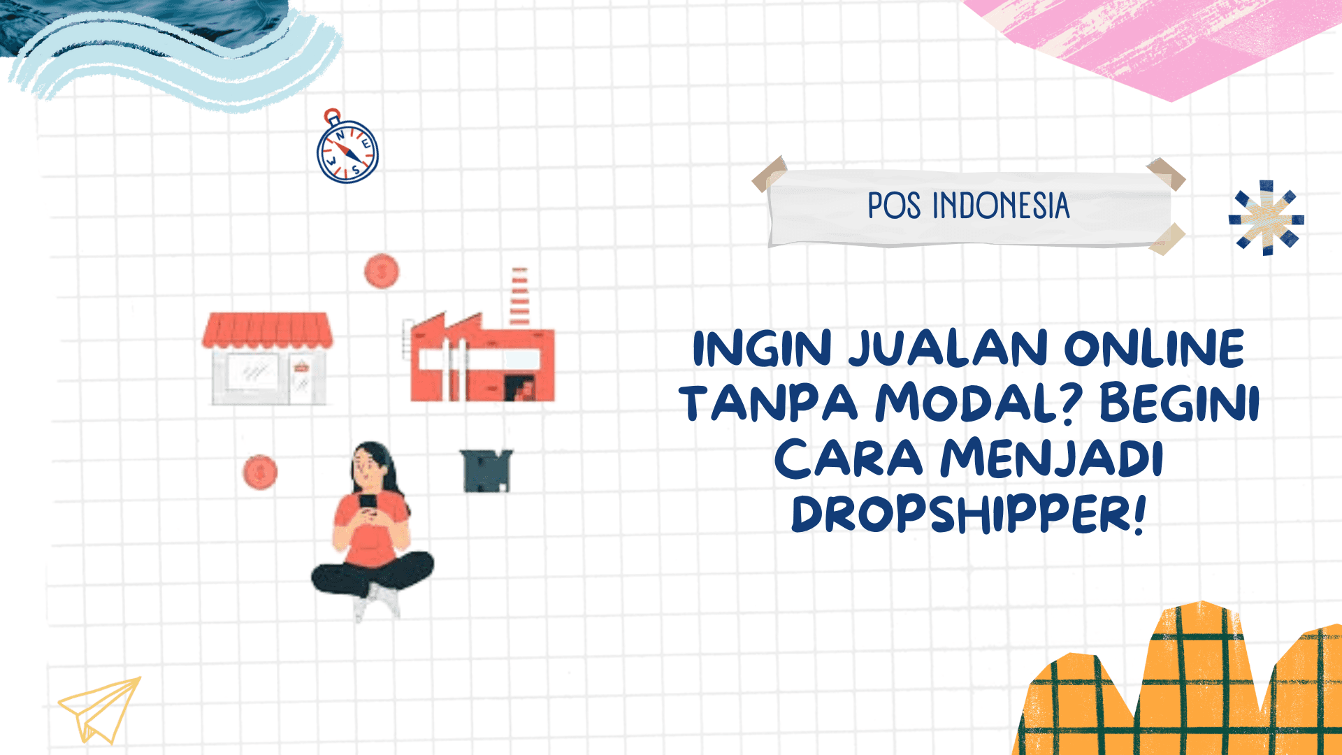 Ingin Jualan Online Tanpa Modal? Begini Cara Menjadi Dropshipper!