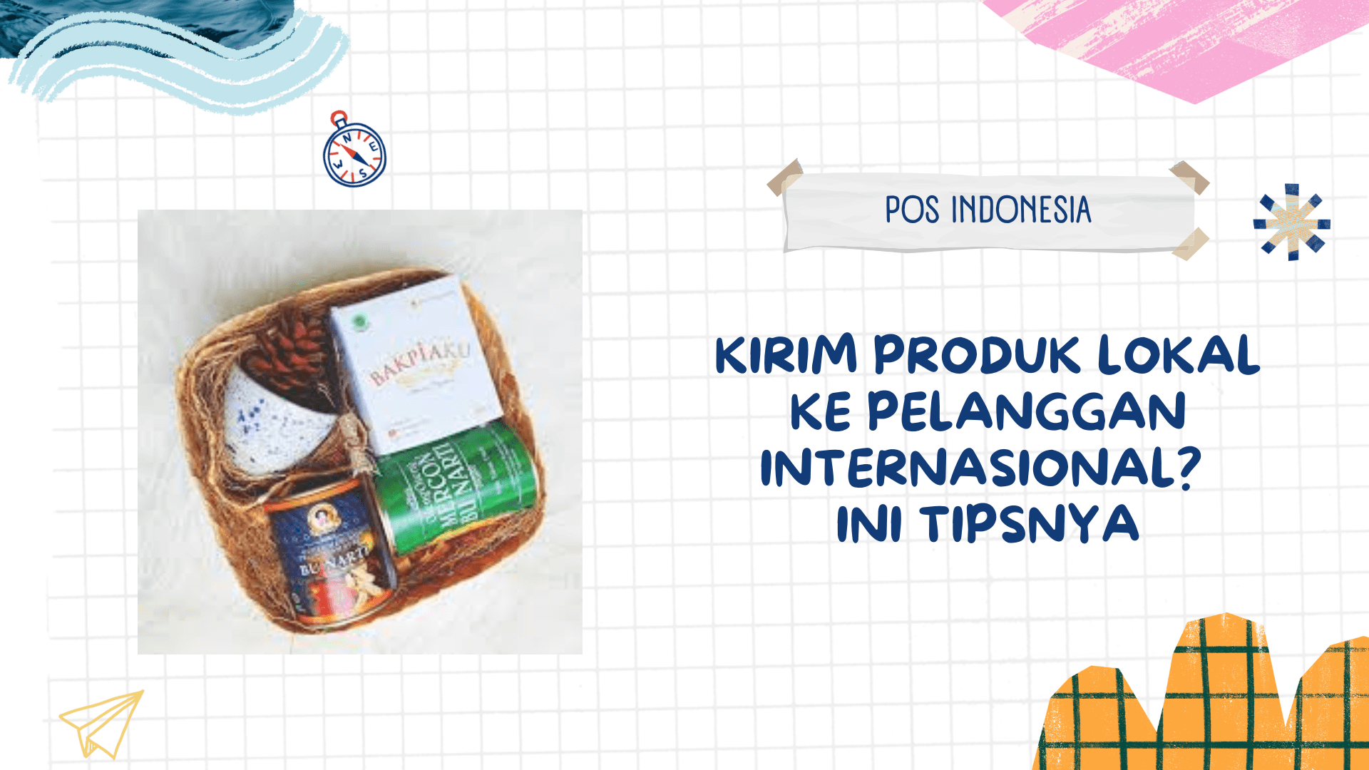 Kirim Produk Lokal ke Pelanggan Internasional?  Ini Tipsnya